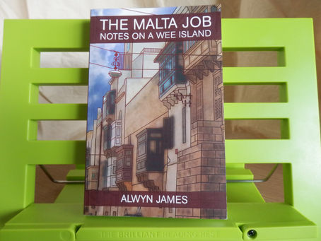 The Malta Job; Notes On A Wee Island, by Alwyn James