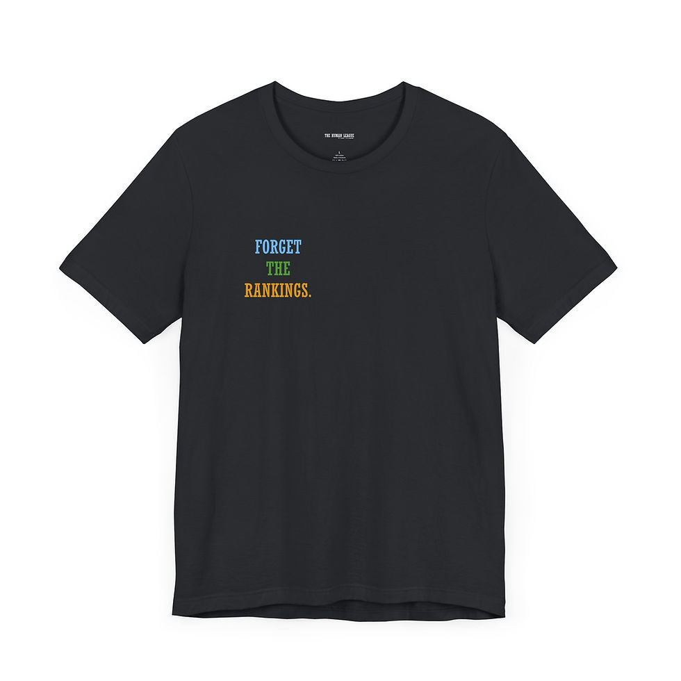 Thumbnail: Forget the Rankings - Short Sleeve Tee