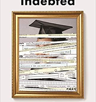 "Indebted: How Families Make College Work at Any Cost" -- Book Review 