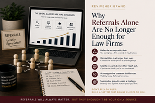 Why Referrals Alone Are No Longer Enough for Law Firms