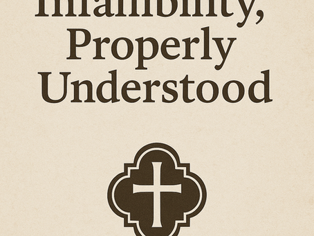 Infallibility Without Pretension: Lutheran Ecclesiology Properly Understood