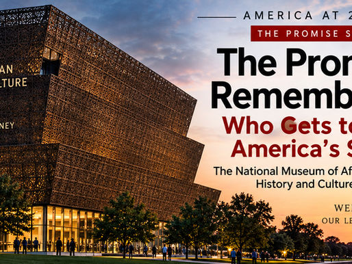 AMERICA AT 250 - The Promise Series: The Promise Remembered - Who Gets to Tell America's Story?