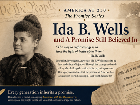 America at 250: The Promise Series - Ida B. Wells and A Promise Still Believed In