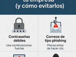 Errores comunes que ponen en riesgo la ciberseguridad de tu empresa (y cómo evitarlos)