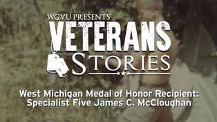 Veterans Stories: Specialist Five James C. McCloughan