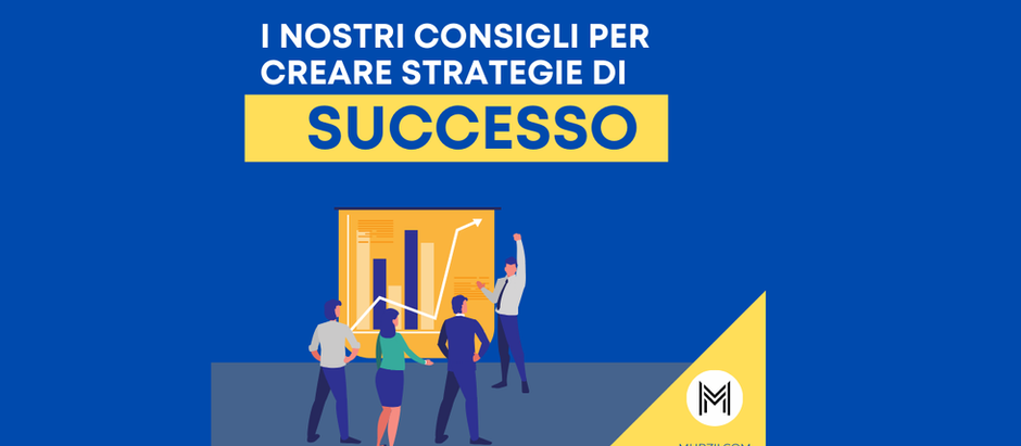Strategie Aziendali: Come Crearle e Sfruttarle nel Management e nella Digitalizzazione