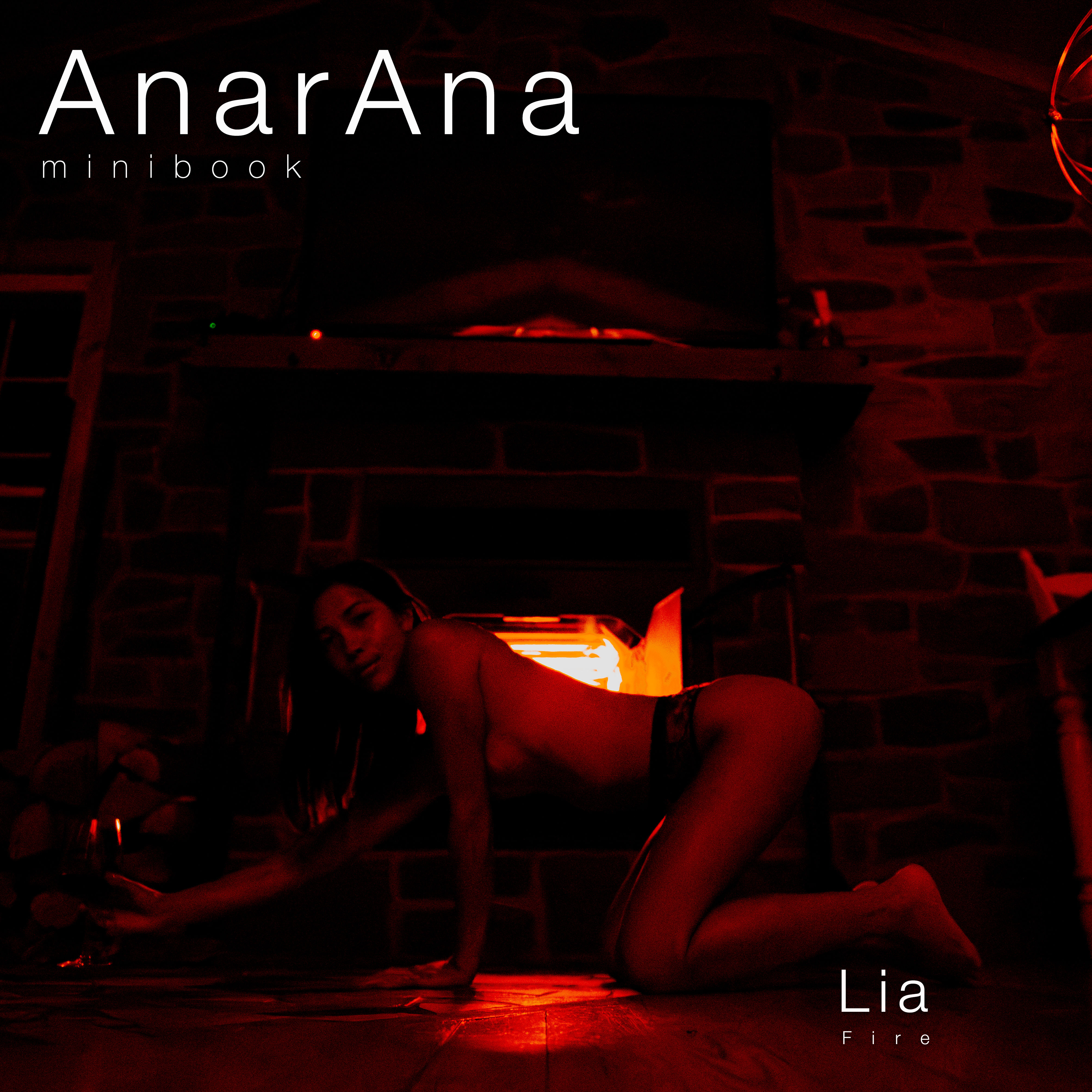 Lia, Fire. - Erotic Expérimentations. - AnarAna minibook #11