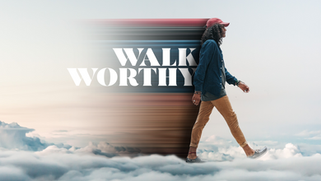 Walk Worthy
