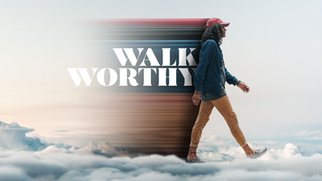 Walk Worthy