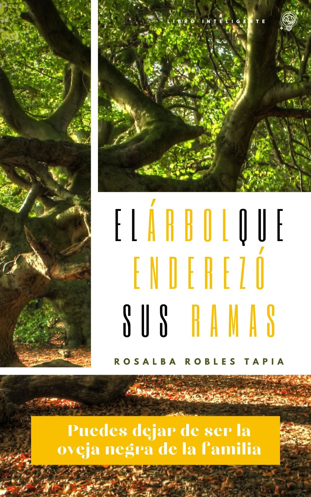 EL ARBOL QUE ENDEREZO SUS RAMAS (Novela)