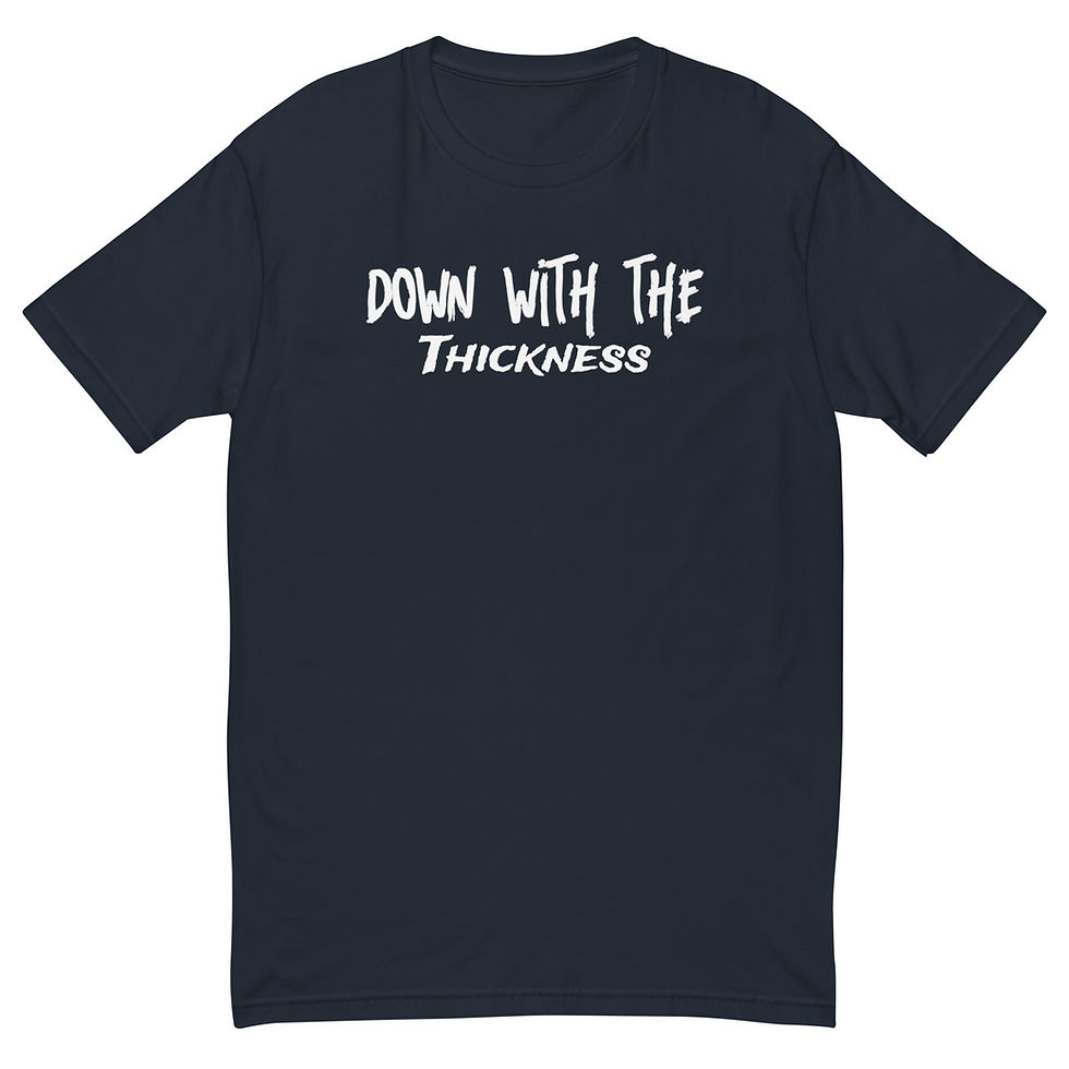 Thumbnail: Down With The Thickness Tee