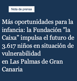 El programa CaixaProinfancia de la Fundación ”la Caixa” ha acompañado a lo largo de 2025 a 3.617 niños, niñas y adolescentes en situación de vulnerabilidad en Las Palmas.