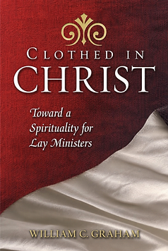 Book Cover for 'Clothed in Christ' by William C Graham