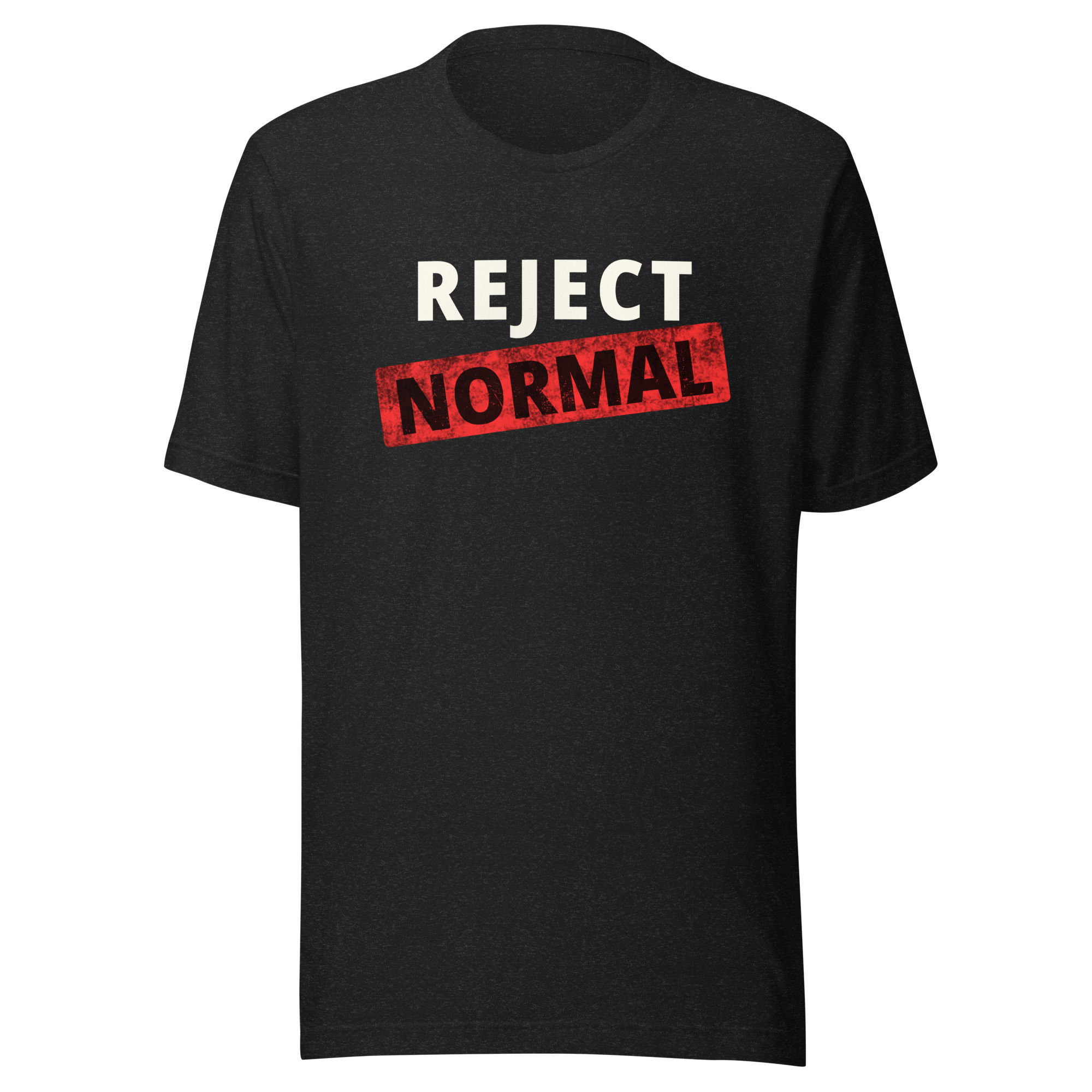 Reject Normal Dark Unisex t-shirt