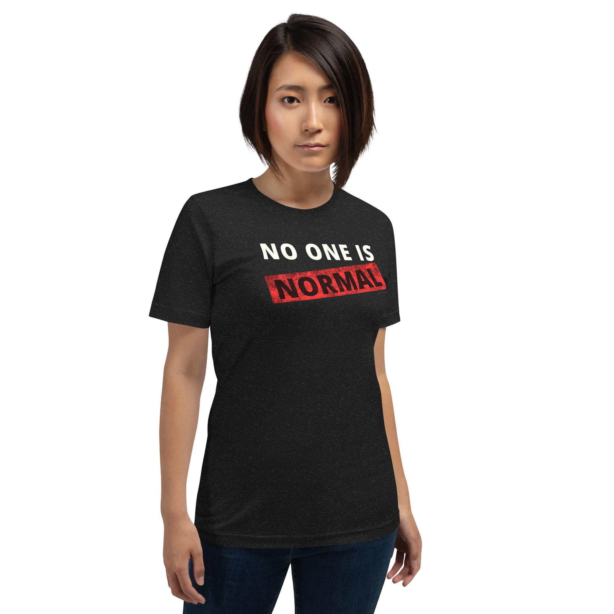 No One Is Normal Dark Unisex t-shirt