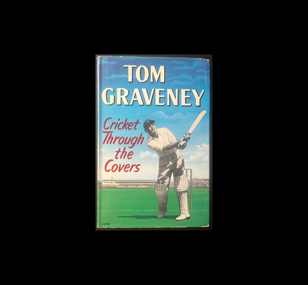Cricket Through the Covers Tom Graveney 1958 First Edition Cricket Book