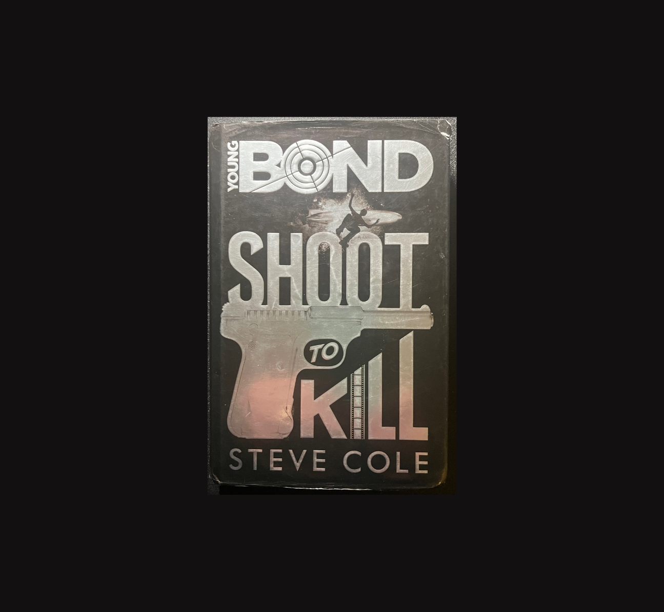 Young Bond | Shoot to Kill | Steve Cole (signed edition)