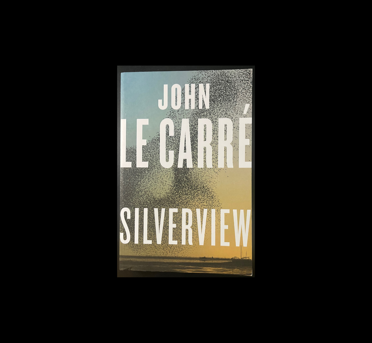 Silverview by John le Carré (2021) First Edition, Spy Fiction