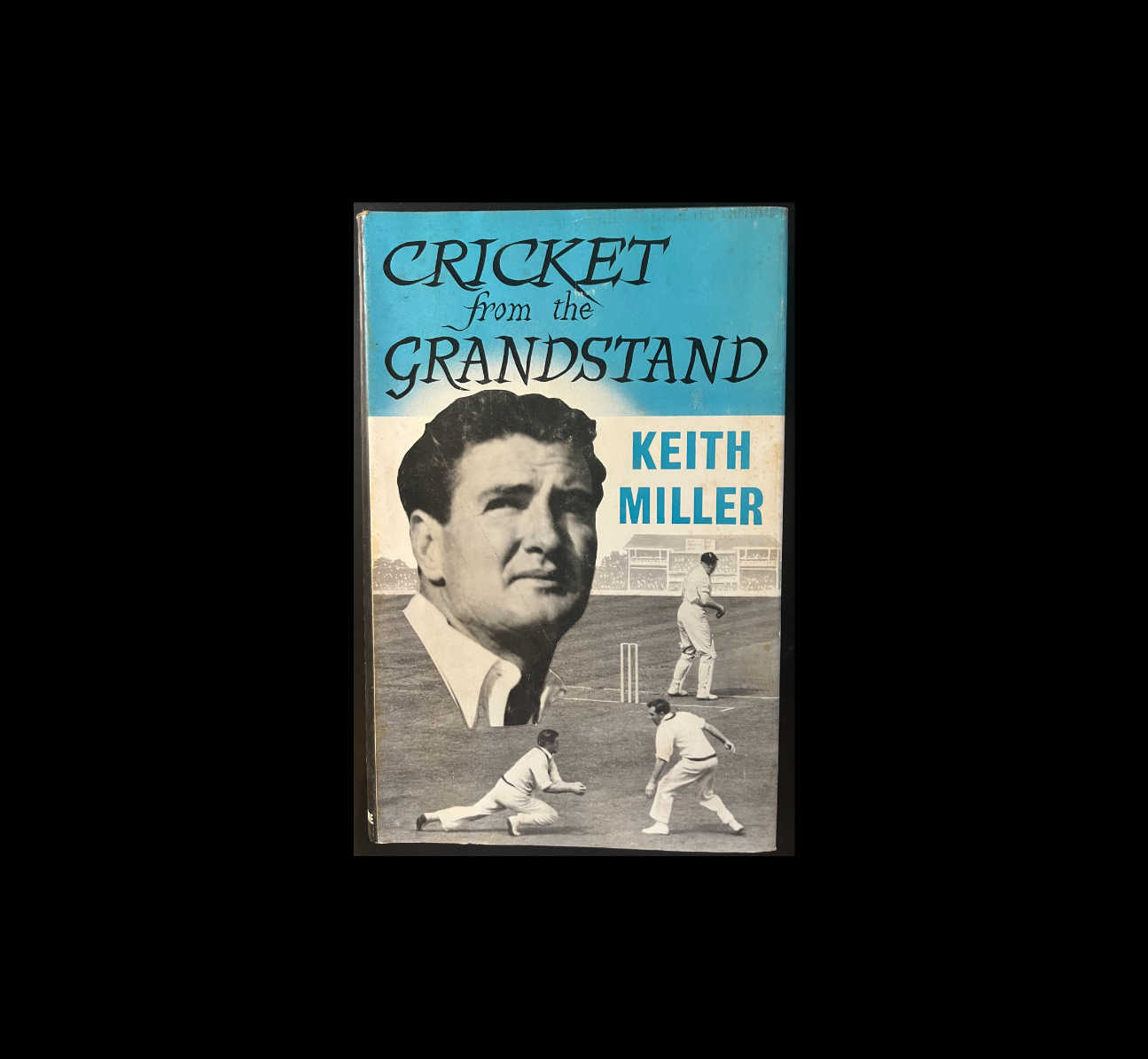 Cricket from the Grandstand (1959) by KeithMiller | First Edition Cricket Book
