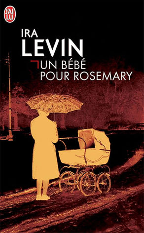 [Critique Littéraire] Un bébé pour Rosemary, Ira Levin