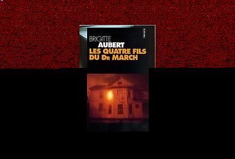 <critique littéraire></critique littéraire> Les quatre fils du docteur march - Brigitte Aubert