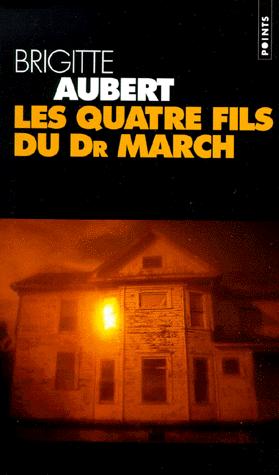<critique littéraire></critique littéraire> Les quatre fils du docteur march - Brigitte Aubert