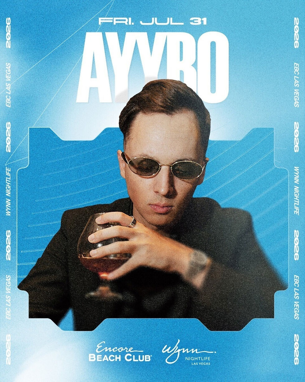 AYYBO at Encore Beach Club Fri, Jul 31 at 11:00 AM PDT