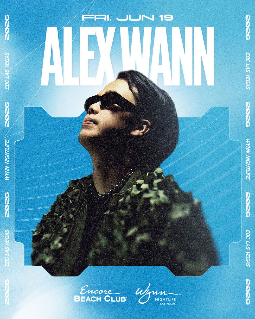 Alex Wann at Encore Beach Club Fri, Jun 19 at 11:00 AM PDT 