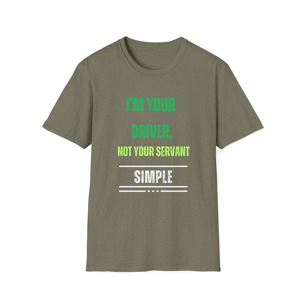 Thumbnail: I’m Your Driver Not Your Servant T-Shirt – Bold Tee for Rideshare Hustlers