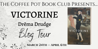 The Coffee Pot Book Club Presents "Victorine" by Drēma Drudge 
 
