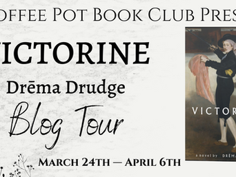 The Coffee Pot Book Club Presents "Victorine" by Drēma Drudge