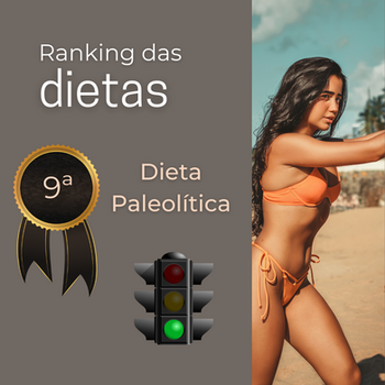 Ranking das Dietas - 9ª posição Dieta Paleolítica