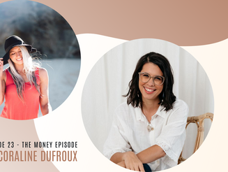 Episode 23// The Money Episode with Coraline Dufroux.