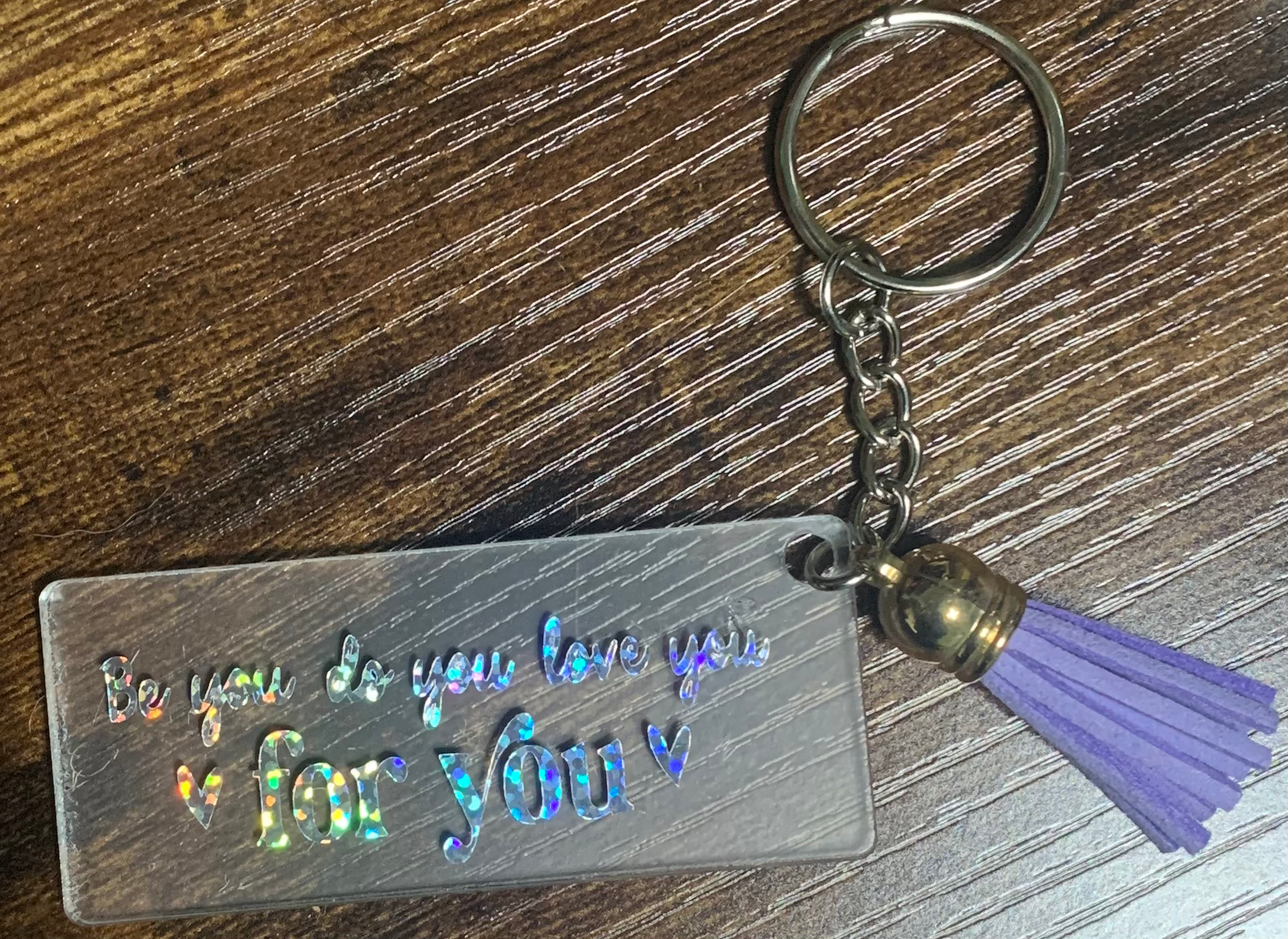 Be You Do You Love You For You Keychain
