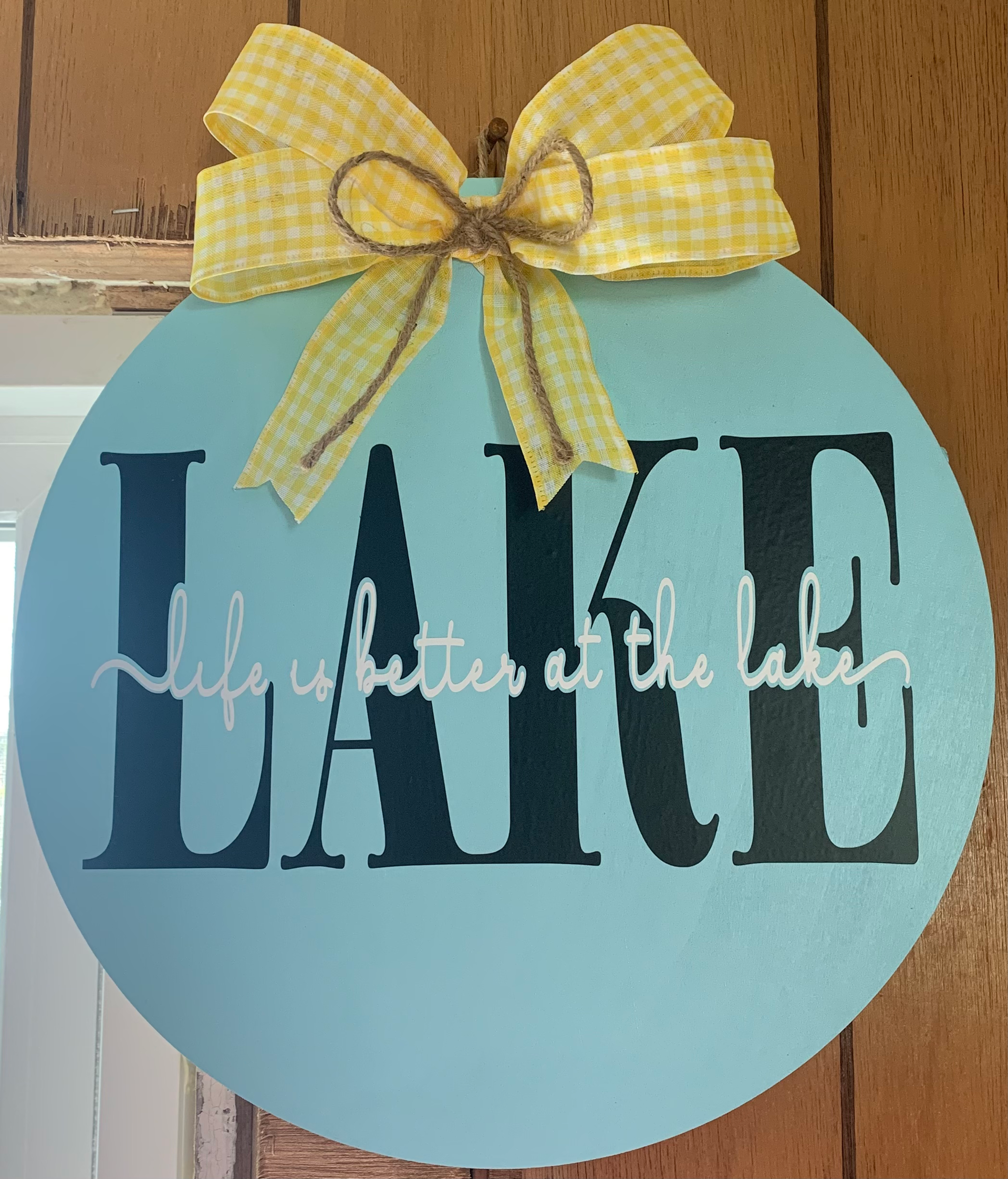 Life Is Better At The Lake Sign