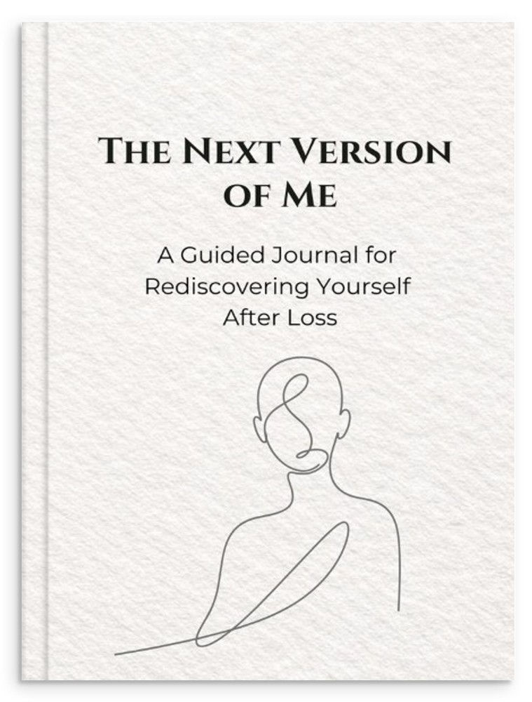 Thumbnail: The Next Version of Me - A Guided Journal for Rediscovering Yourself After Loss
