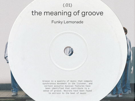 The meaning of groove | Funky Lemonade