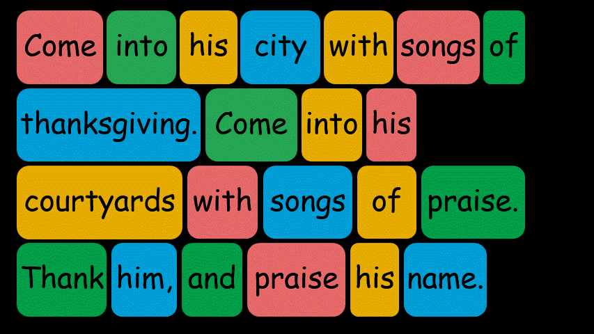 Rotating slides of Psalm 100:4, gradually removing words on each rotation