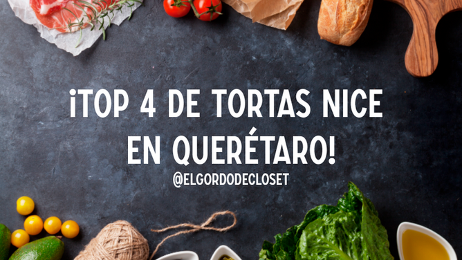 LAS MEJORES TORTAS DE QUERÉTARO