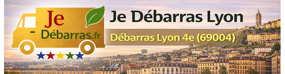 Débarras Lyon 4 69004 maison appartement cave garage encombrants
