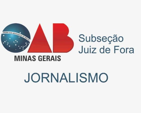 Foto do escritor: Jornalismo OAB-MG Subseção Juiz de Fora