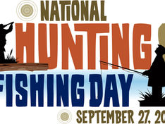 National Hunting & Fishing Day to be Celebrated this Saturday, September 27!