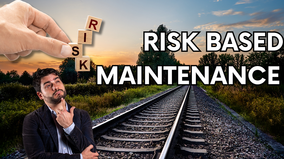 What is Risk Based Maintenance? How Railways Are Getting Smarter About What They Maintain
