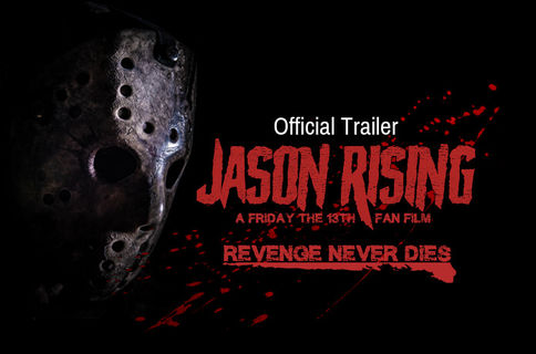 'JASON RISING' A Friday the 13th fan film releases trailer 