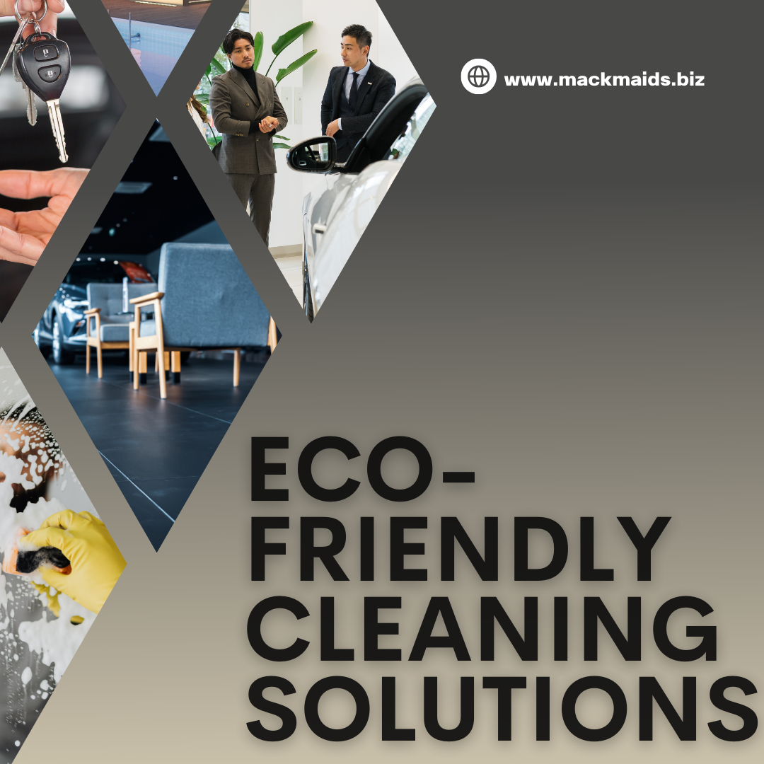 Eco-Friendly Cleaning Solutions for Car Dealerships and Collision Centers