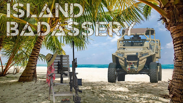 The Art of Island Badassery | Island Badass | Island Badassery | Cadex Defense | Polaris MRZR | GETLOST