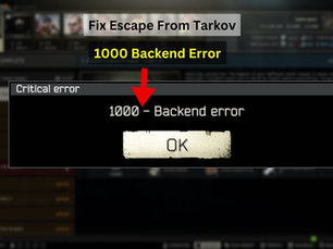 Screenshot shows "1000 Backend Error" in Escape From Tarkov. Black background, red arrow points to error message with "OK" button below.