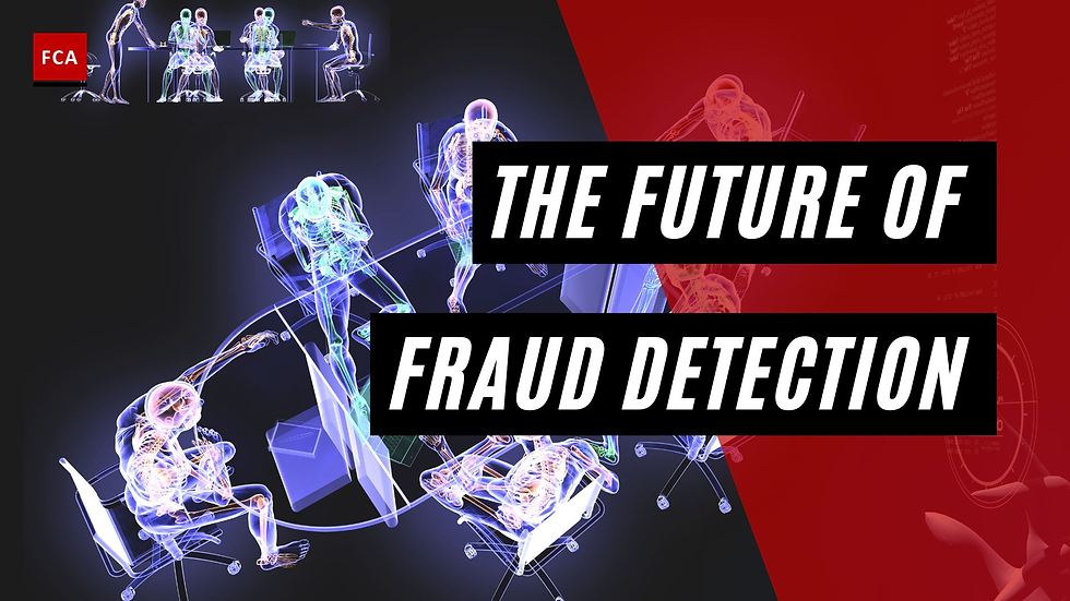 X-ray style figures at desks on a dark background. Text: "THE FUTURE OF FRAUD DETECTION." Red and black accents. FCA logo in corner.
