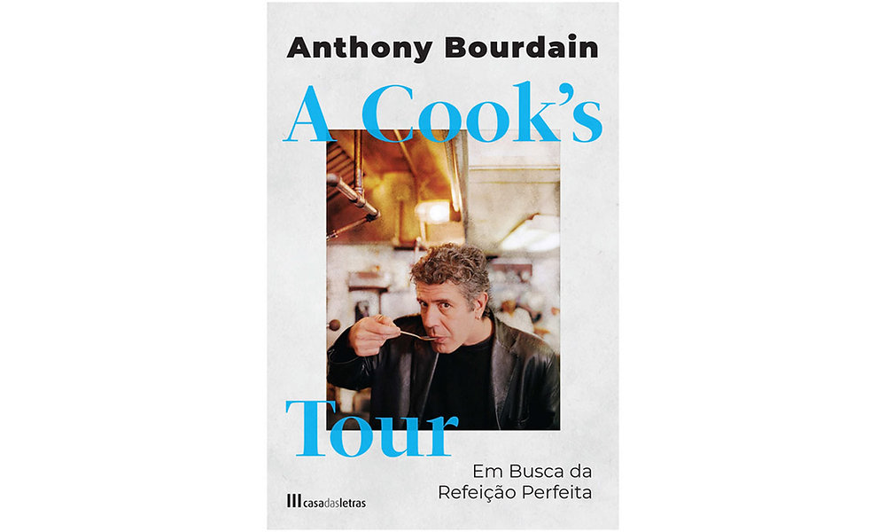 “A Cook’s Tour, Em Busca da Refeição Perfeita”, do chef norte-americano ...