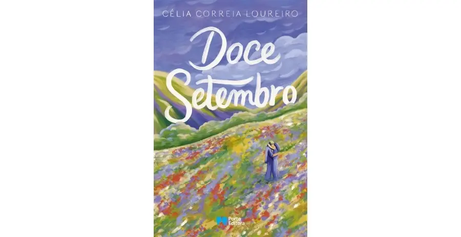 Doce Setembro: para quem nunca esqueceu o primeiro amor